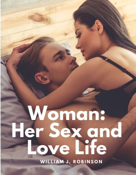 Woman: Her Sex And Love Life - 9781805478300