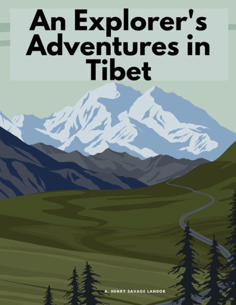 An Explorer's Adventures In Tibet - 9781805478416