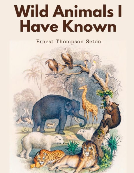 Wild Animals I Have Known - 9781805478928