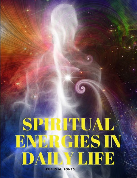 Spiritual Energies In Daily Life