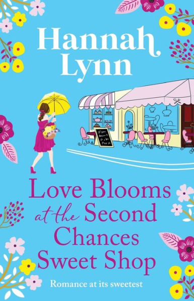 Love Blooms At The Second Chances Sweet Shop