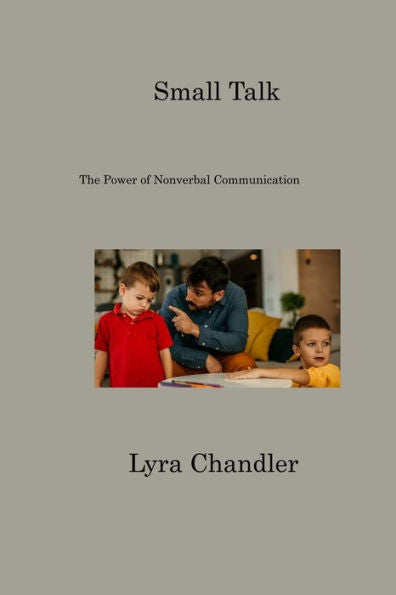 Small Talk: The Power Of Nonverbal Communication - 9781806201204