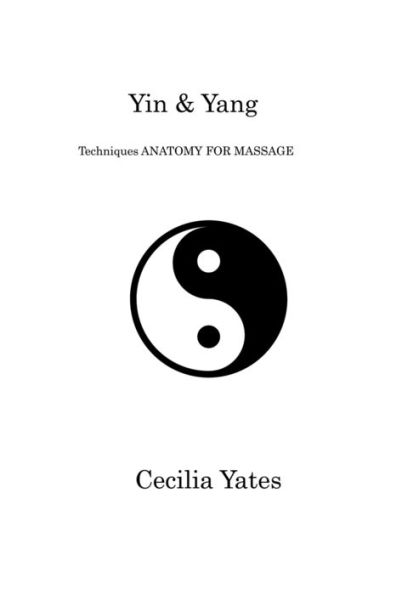 Yin & Yang: Techniques Anatomy For Massage - 9781806202089