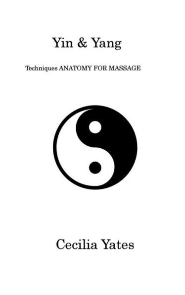 Yin & Yang: Techniques Anatomy For Massage