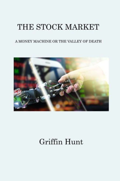 The Stock Market: A Money Machine Or The Valley Of Death