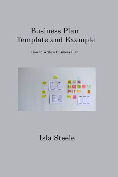 Business Plan Template And Example: How To Write A Business Plan - 9781806316212