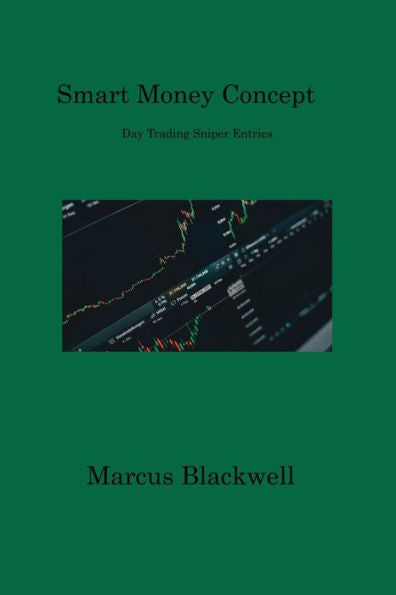 Smart Money Concept: Day Trading Sniper Entries