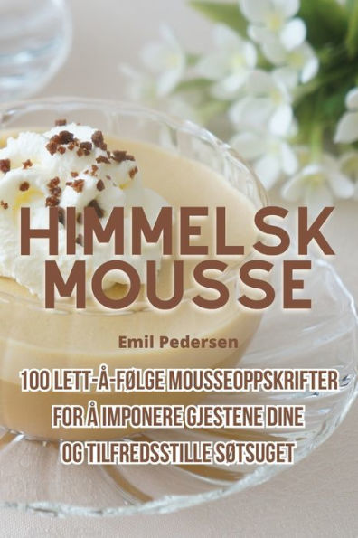 Himmelsk Mousse (Norwegian Edition)