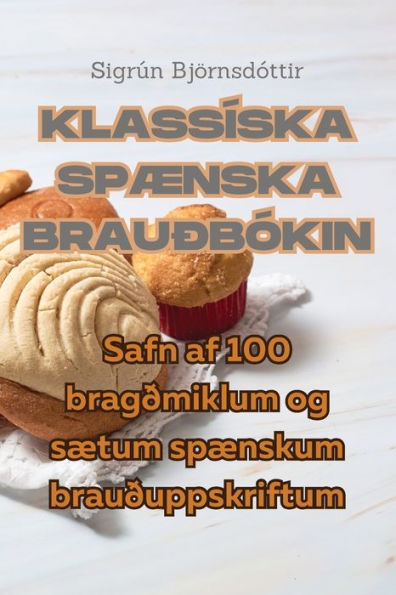 Klassíska Spænska Brauðbókin (Icelandic Edition)