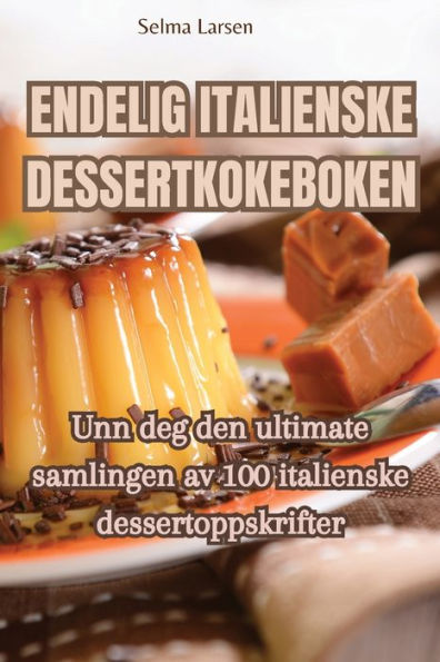 Endelig Italienske Dessertkokeboken (Norwegian Edition)