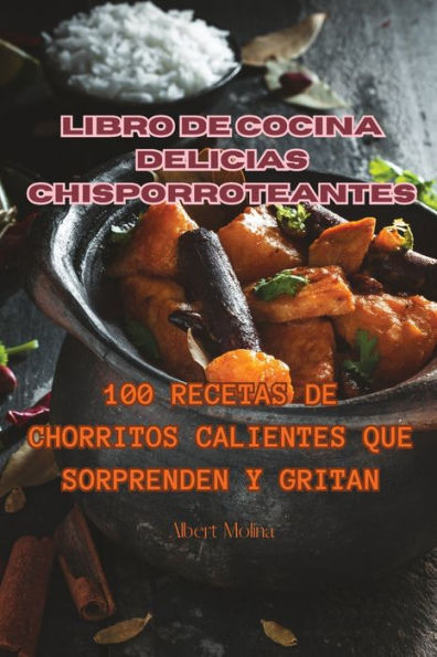 Libro De Cocina Delicias Chisporroteantes (Spanish Edition)