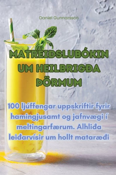 Matreiðslubókin Um Heilbrigða Þörmum (Icelandic Edition)