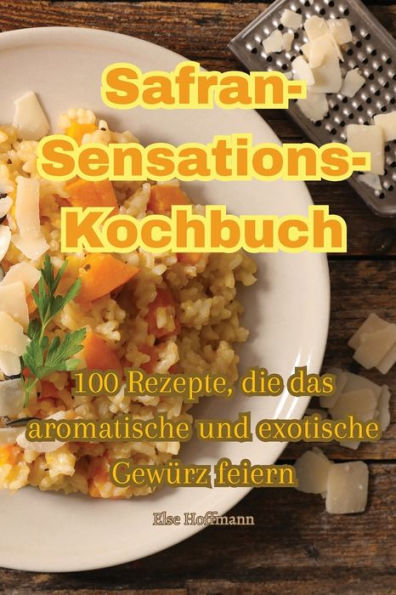 Safran-Sensations-Kochbuch (German Edition)