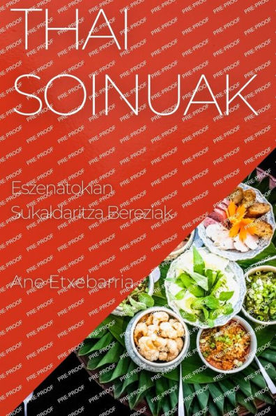 Thai Soinuak: Eszenatokian Sukaldaritza Bereziak (Basque Edition)