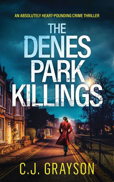 The Denes Park Killings An Absolutely Heart-Pounding Crime Thriller (Tanzy And Byrd Thrillers) - 9781835260098