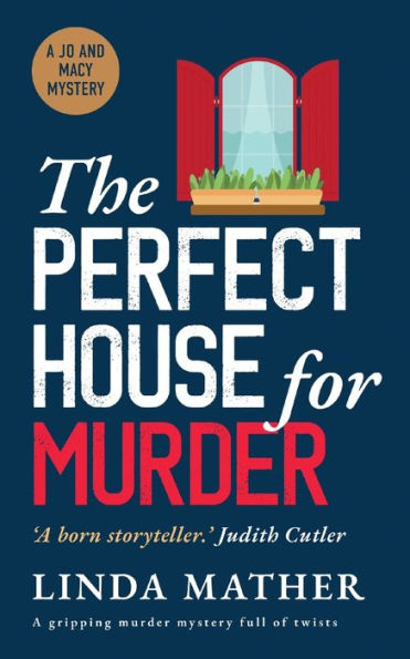 The Perfect House For Murder A Gripping Murder Mystery Full Of Twists (Jo And Macy Mysteries) - 9781835260821