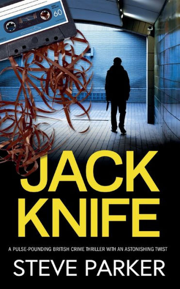 Jack Knife A Pulse-Pounding British Crime Thriller With An Astonishing Twist - 9781835261293