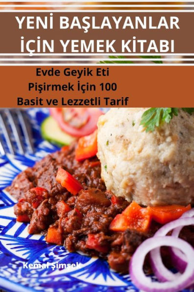 Yeni Baslayanlar Icin Yemek Kitabi (Turkish Edition)