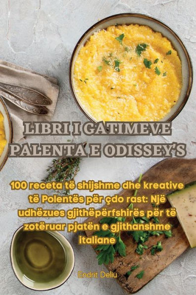 Libri I Gatimeve Palenta E Odissey's (Albanian Edition)