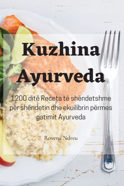 Kuzhina Ayurveda (Albanian Edition)