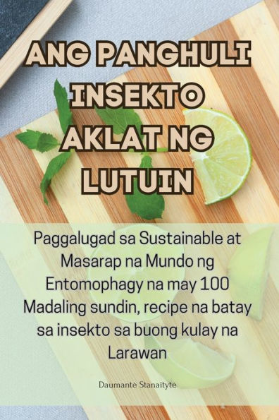 Ang Panghuli Insekto Aklat Ng Lutuin (Filipino Edition)