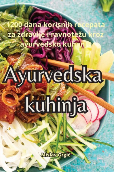 Ayurvedska Kuhinja (Croatian Edition)