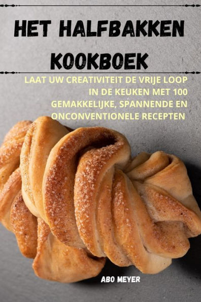 Het Halfbakken Kookboek (Dutch Edition)