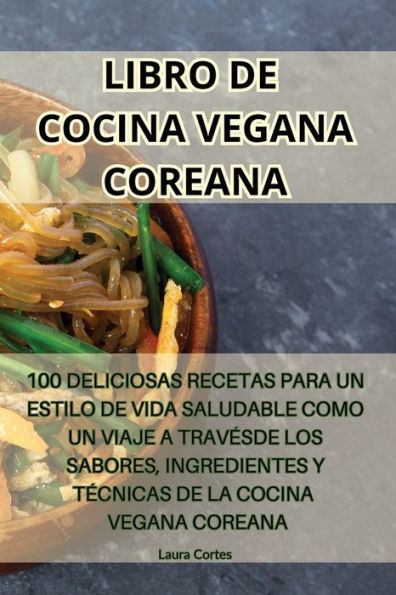 Libro De Cocina Vegana Coreana (Spanish Edition)