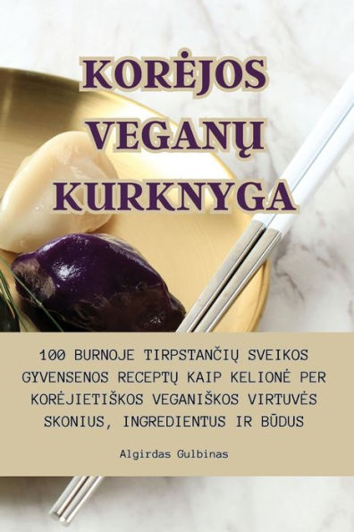 Korejos Veganu Kurknyga (Lithuanian Edition)