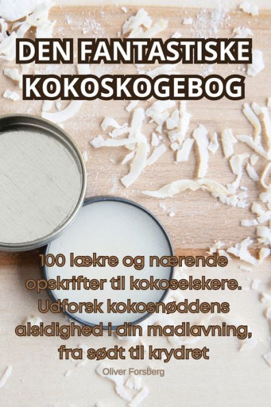 Den Fantastiske Kokoskogebog (Danish Edition)