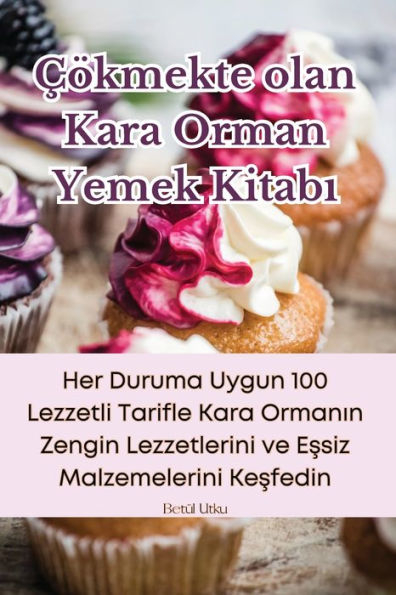 cökmekte Olan Kara Orman Yemek Kitabi (Turkish Edition)