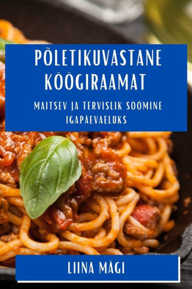 Itaalia Maitsete Maailm: Autentne Köögirännak Alpide Jalamilt Sitsiilia Randadeni (Estonian Edition)
