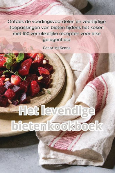 Het Levendige Bietenkookboek (Dutch Edition)