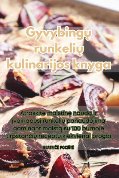 Gyvybingu Runkeliu Kulinarijos Knyga (Lithuanian Edition)