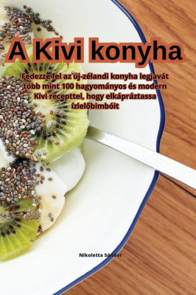 A Kivi Konyha (Hungarian Edition)