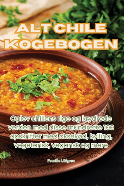 Alt Chile Kogebogen (Danish Edition)