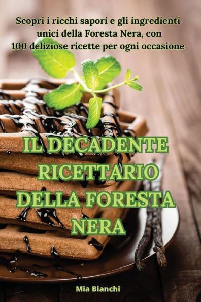 Il Decadente Ricettario Della Foresta Nera (Italian Edition)