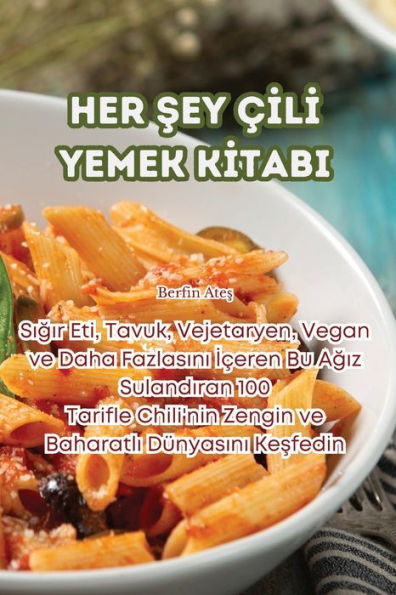 Her Sey cili Yemek Kitabi (Turkish Edition)