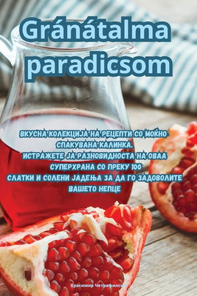 Gránátalma Paradicsom (Hungarian Edition)