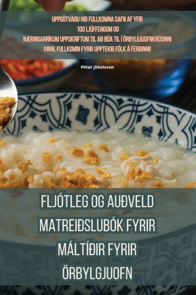 Fljótleg Og Auðveld Matreiðslubók Fyrir Máltíðir Fyrir Örbylgjuofn (Icelandic Edition)
