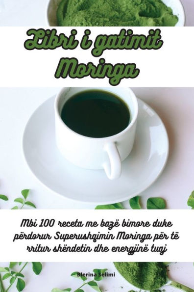 Libri I Gatimit Moringa (Albanian Edition)