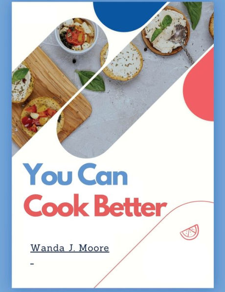 You Can Cook Better: My Cooking Recipe Book - 9781835520796