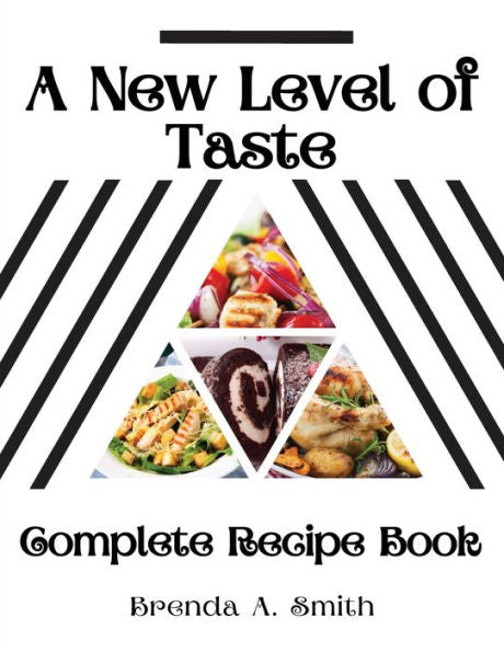A New Level Of Taste: Complete Recipe Book - 9781835520871