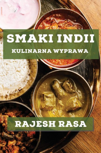 Smaki Indii: Kulinarna Wyprawa (Polish Edition)