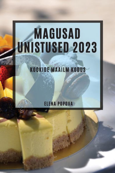 Magusad Unistused 2023: Magusad Unistused 2023 (Estonian Edition)