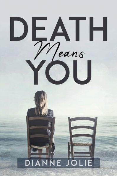 Death Means You