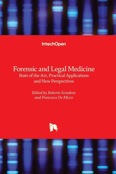 Forensic And Legal Medicine - State Of The Art, Practical Applications And New Perspectives