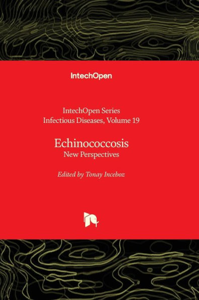 Echinococcosis - New Perspectives (Infectious Diseases)
