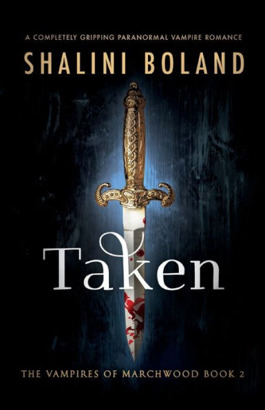 Taken: A Completely Gripping Paranormal Vampire Romance (Vampires Of Marchwood) - 9781837900206