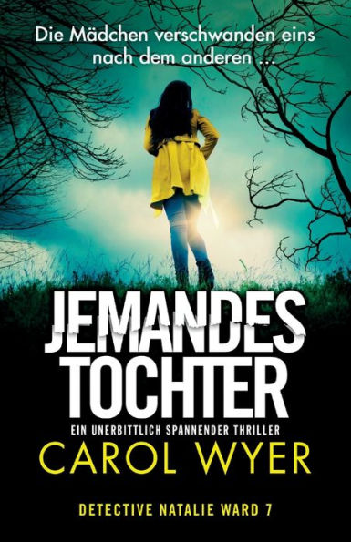 Jemandes Tochter: Ein Unerbittlich Spannender Thriller (Detective Natalie Ward) (German Edition)